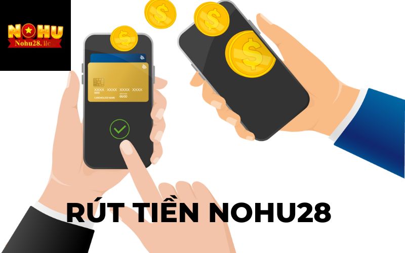 RÚT TIỀN nohu28